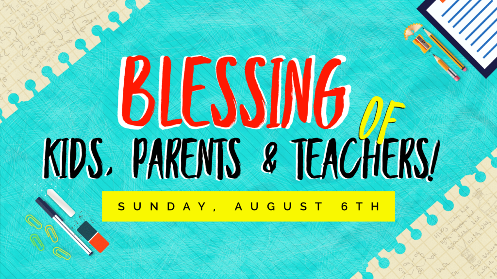 Back To School Blessing August 6th THE DWELLING back-to-school-blessing-august-6th-the-dwelling